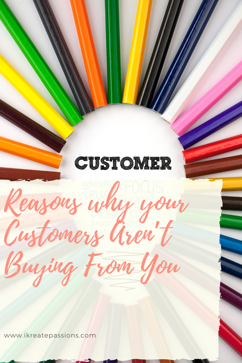 Reasons why your Customers Aren’t Buying From You