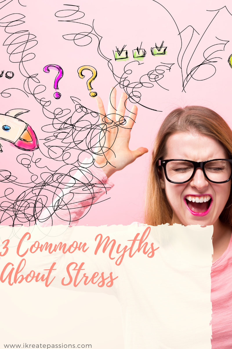 3 Common Myths About Stress