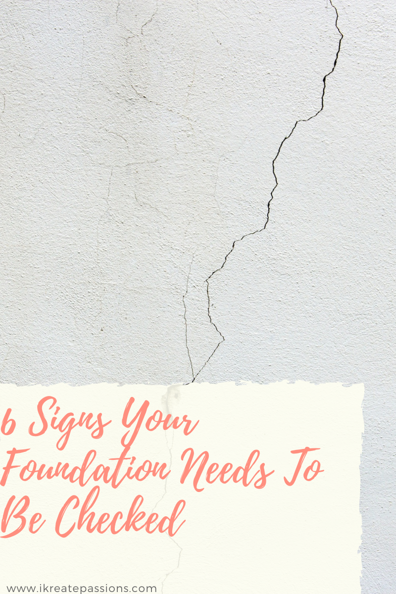 6 Signs Your Foundation Needs To Be Checked