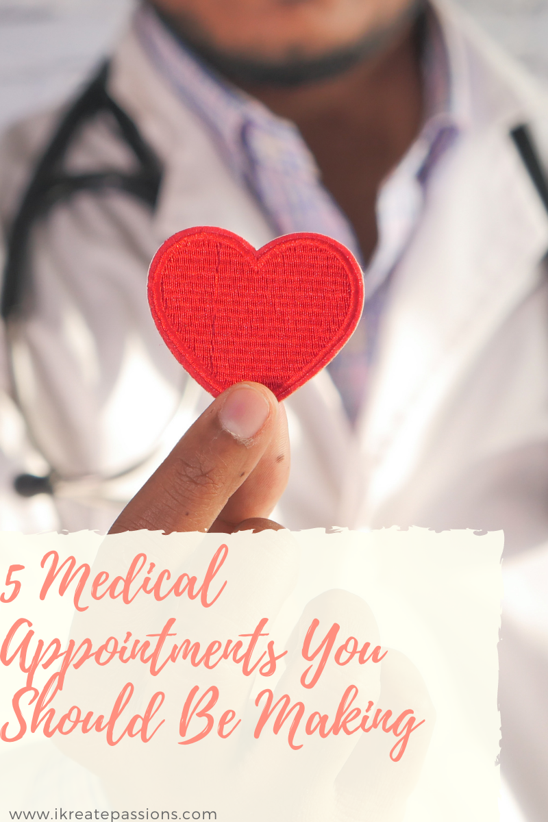 5 Medical Appointments You Should Be Making