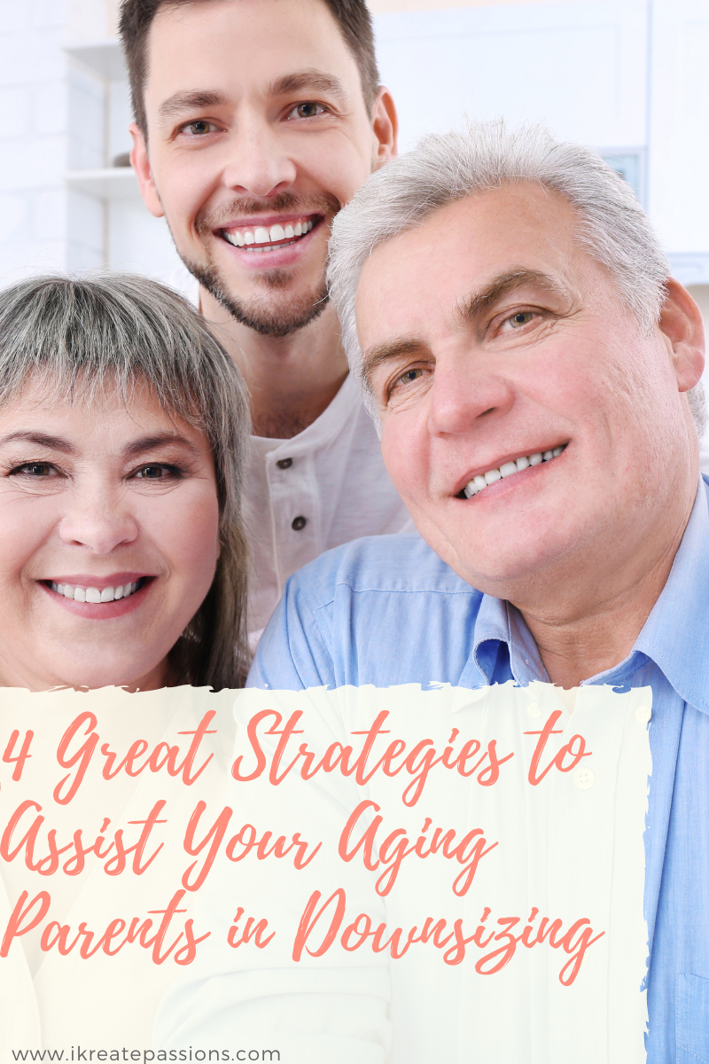 4 Great Strategies to Assist Your Aging Parents in Downsizing