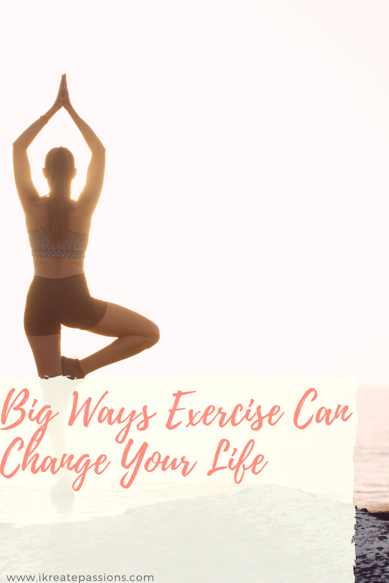 Big Ways Exercise Can Change Your Life