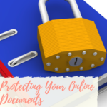 Protecting Your Online Documents