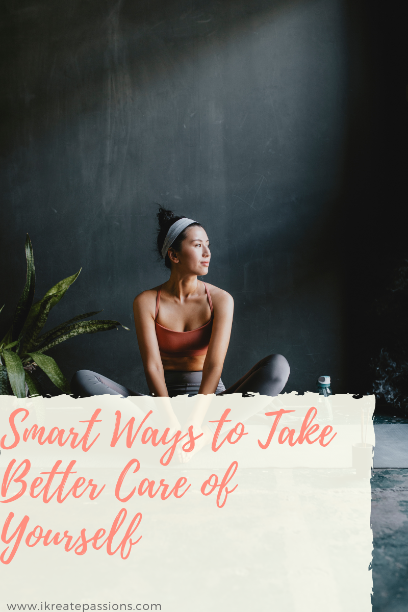 Smart Ways to Take Better Care of Yourself