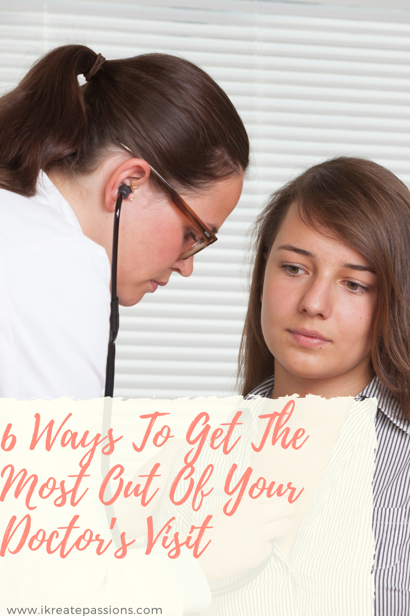 6 Ways To Get The Most Out Of Your Doctor’s Visit