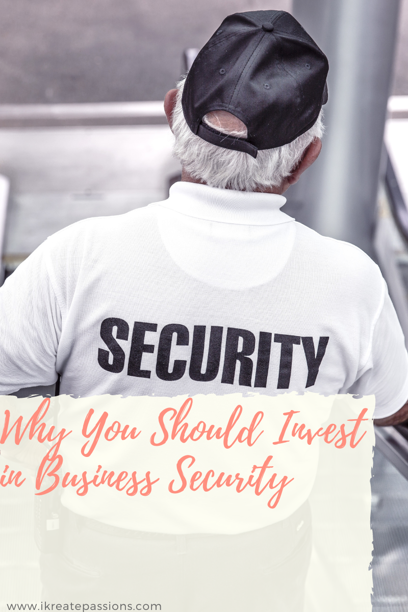 Why You Should Invest in Business Security