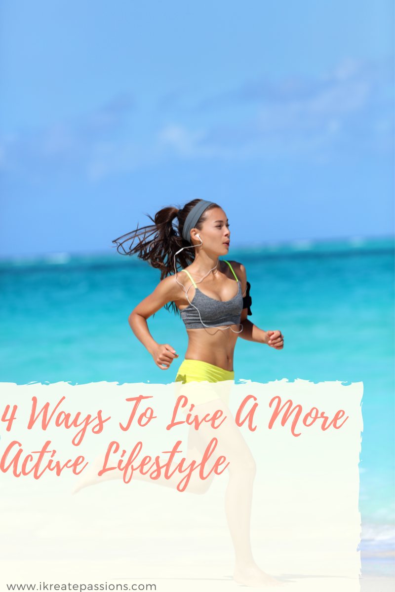 4 Ways To Live A More Active Lifestyle