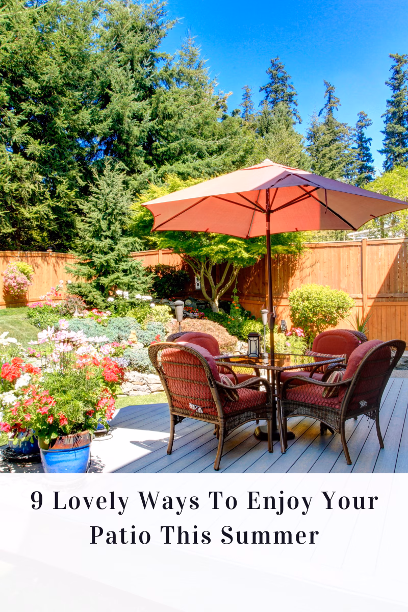 9 Lovely Ways To Enjoy Your Patio This Summer